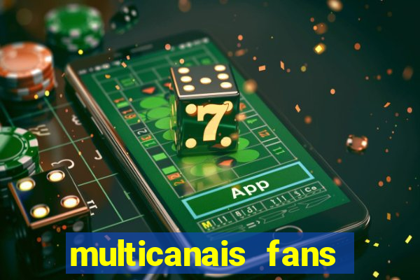 multicanais fans jogo ao vivo